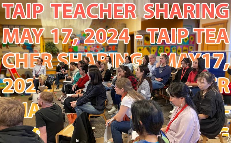 TAIP Teacher Sharing (May 2024)