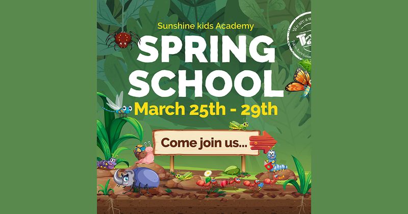 Spring School at Sunshine Kids Academy!